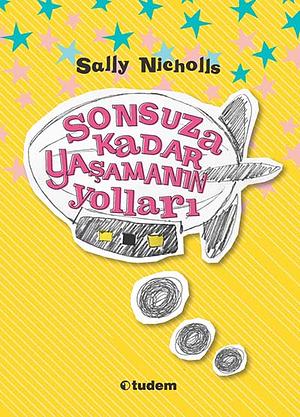 Sonsuza Kadar Yaşamanın Yolları by Sally Nicholls