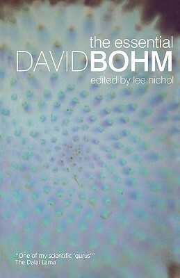 The Essential David Bohm by David Bohm, Lee Nichol