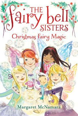 Christmas Fairy Magic by Margaret McNamara