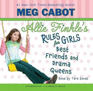 Allie Finkle's Rules for Girls Book 3: Best Friends and Drama Queens - Audio Library Edition by Meg Cabot