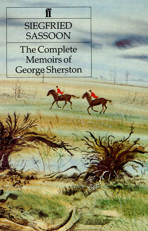 The Complete Memoirs of George Sherston by Siegfried Sassoon