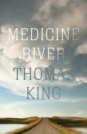 Medicine River: Penguin Modern Classics Edition by Thomas King