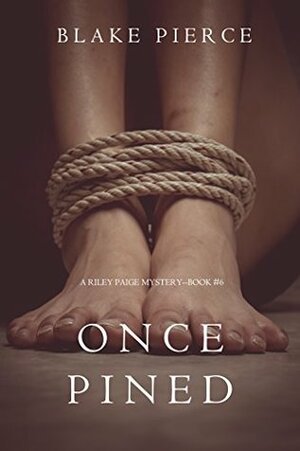 Once Pined by Blake Pierce