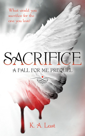 Sacrifice by K.A. Last