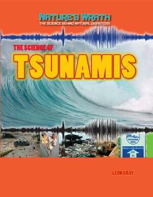 The Science of Tsunamis by Leon Gray