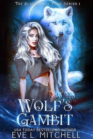 Wolf's Gambit by Eve L. Mitchell