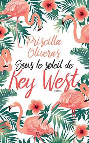 Sous le soleil de Key West by Priscilla Oliveras