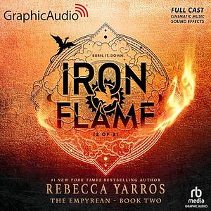 Iron Flame (2 of 2) [Dramatized Adaptation] by Rebecca Yarros