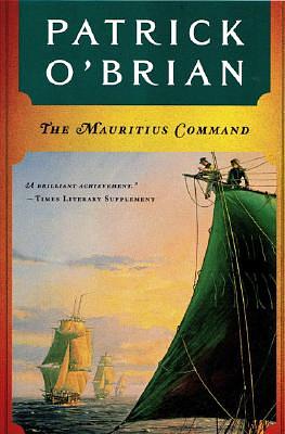 The Mauritius Command by Patrick O'Brian