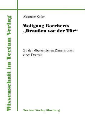 Wolfgang Borcherts Draußen VOR Der Tür by Wolfgang Bochert