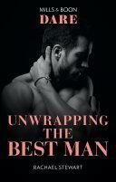 Unwrapping the Best Man by Rachael Stewart