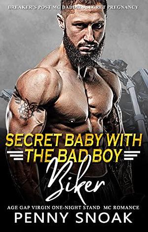 Secret Baby with The Bad Boy Biker by Penny Snoak, Penny Snoak