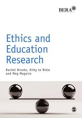 Ethics and Education Research by Kitty Te Riele, Rachel Brooks, Meg Maguire