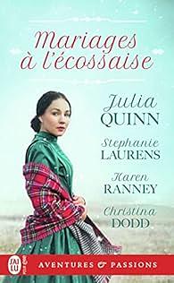 Mariages à l'écossaise by Karen Ranney, Julia Quinn, Stephanie Laurens, Christina Dodd