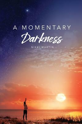 A Momentary Darkness by Nikki Martin