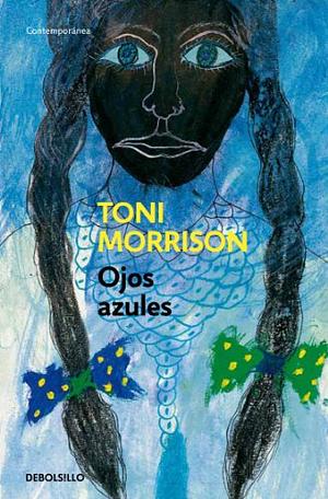 Ojos azules by Toni Morrison