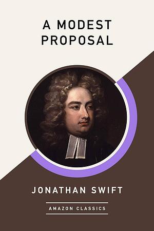 A Modest Proposal by Jonathan Swift