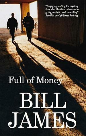 Full of Money by Bill James