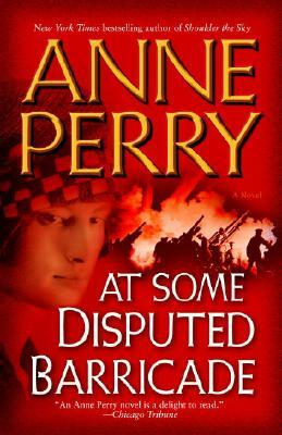 At Some Disputed Barricade by Anne Perry