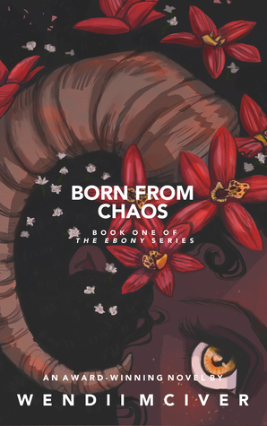 Born From Chaos by Wendii McIver