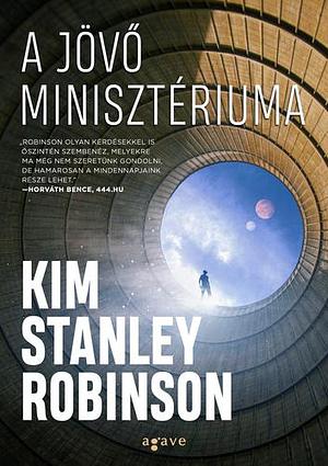 A ​Jövő Minisztériuma by Veronika Farkas, Kim Stanley Robinson