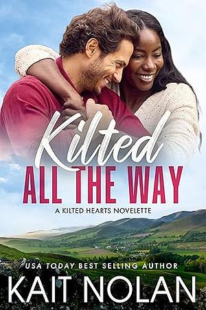 Kilted All The Way by Kait Nolan