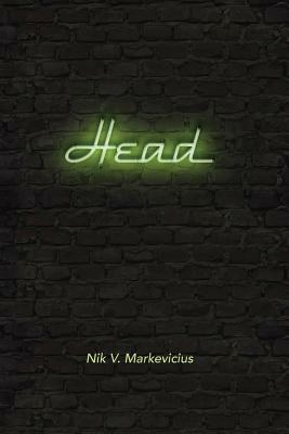 Head by Nik V. Markevicius