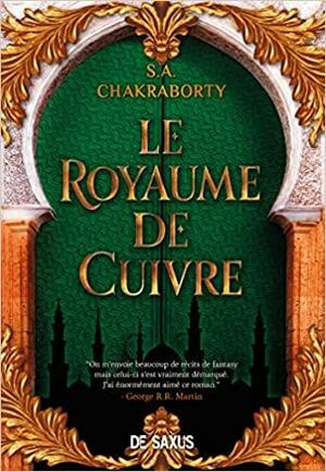 Le royaume de cuivre by S.A. Chakraborty