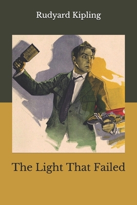 The Light That Failed by Rudyard Kipling