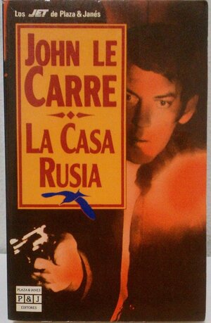 La Casa Rusia by John le Carré