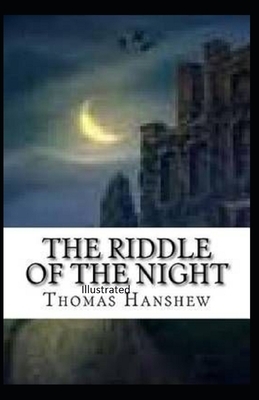 The Riddle of the Night Illustrated by Thomas Hanshew