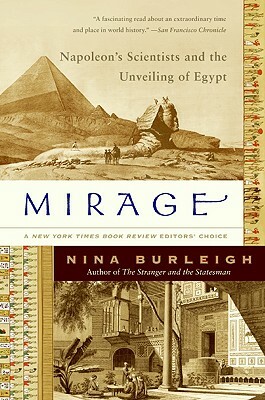 Mirage: Napoleon's Scientists and the Unveiling of Egypt by Nina Burleigh