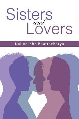 Sisters and Lovers by Nalinaksha Bhattacharya