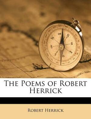 The Poems of Robert Herrick by Robert Herrick