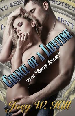 Chance of a Lifetime: with Snow Angel by Joey W. Hill