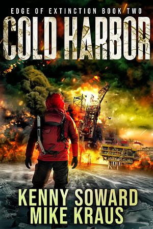 Cold Harbor by Mike Kraus, Kenny Soward, Kenny Soward