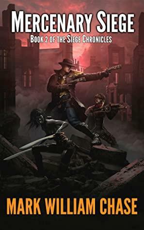 Mercenary Siege by Mark William Chase