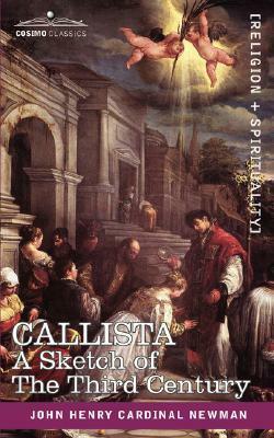 Callista: A Sketch of the Third Century by John Henry Newman