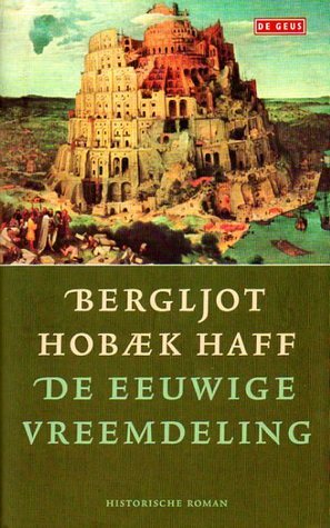 De eeuwige vreemdeling by Bergljot Hobæk Haff