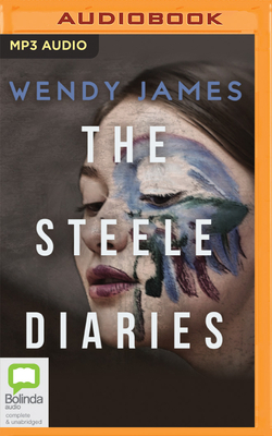 The Steele Diaries by Wendy James