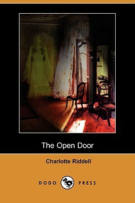 The Open Door (Dodo Press) by Charlotte Riddell