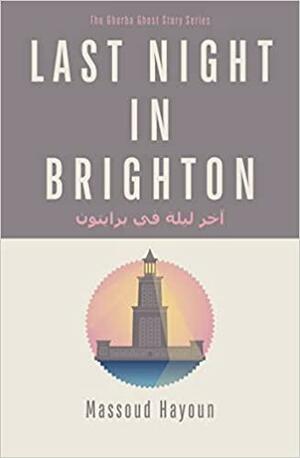 Last Night in Brighton by Massoud Hayoun