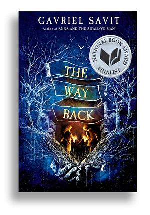 The Way Back by Gavriel Savit