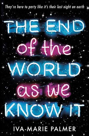 The End of the World as We Know it by Iva-Marie Palmer