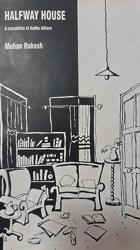 Halfway House by Mohan Rakesh