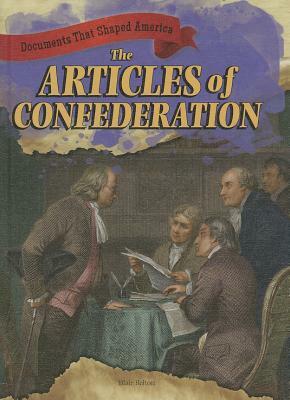 The Articles of Confederation by Blair Belton