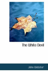 The White Devil by John Webster