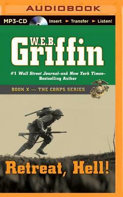Retreat, Hell! by W.E.B. Griffin