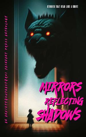 Mirrors Reflecting Shadows by Cody Sexton