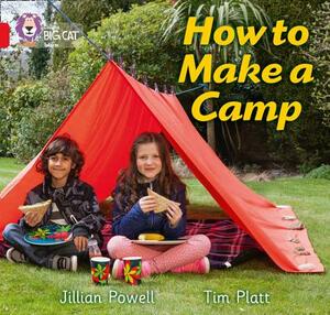 How to Make a Camp by Tim Platt, Jillian Powell